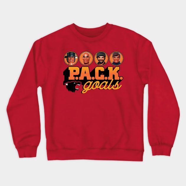 P.A.C.K. Goals Too Crewneck Sweatshirt by HustlerofCultures